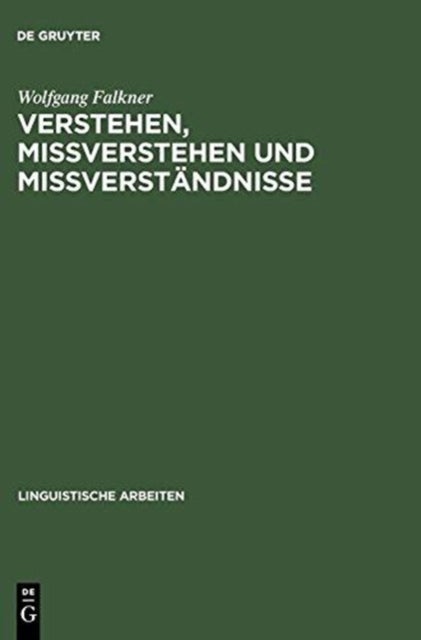 Verstehen, Mißverstehen Und Mißverständnisse
