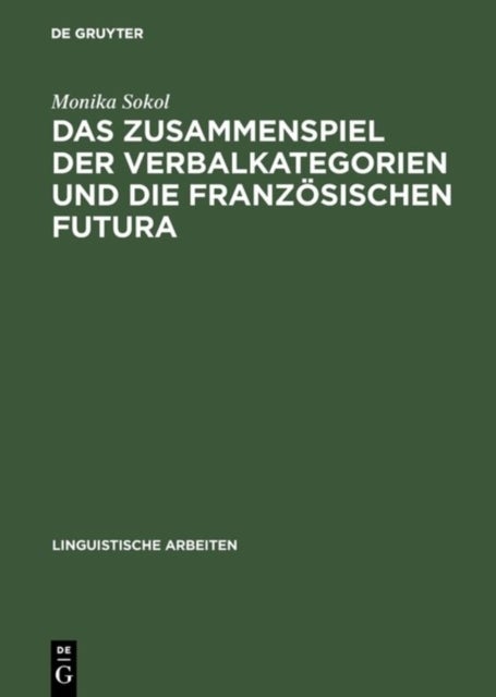 Zusammenspiel der Verbalkategorien und die französischen Futura