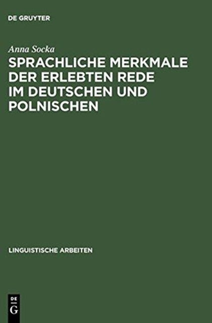 Sprachliche Merkmale der erlebten Rede im Deutschen und Polnischen