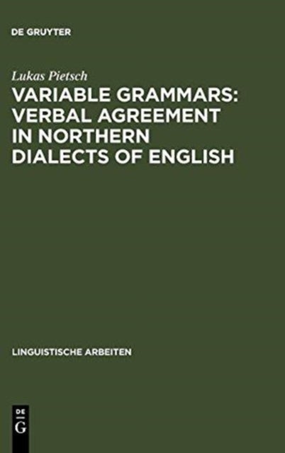 Variable Grammars: Verbal Agreement in Northern Dialects of English