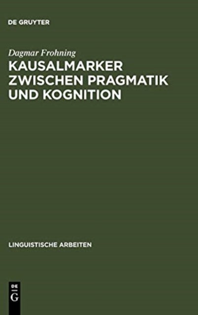 Kausalmarker zwischen Pragmatik und Kognition