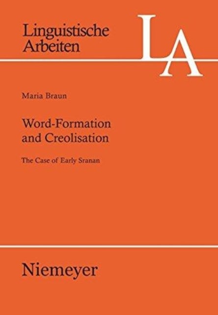 Word-Formation and Creolisation - The Case of Early Sranan