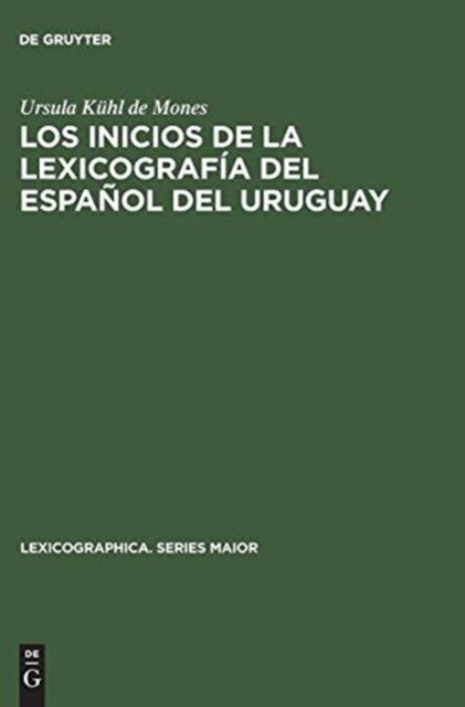 Los Inicios de la Lexicografia del Espanol del Uruguay - El Vocabulario Rioplatense Razonado Por Daniel Granada (1889-1890)