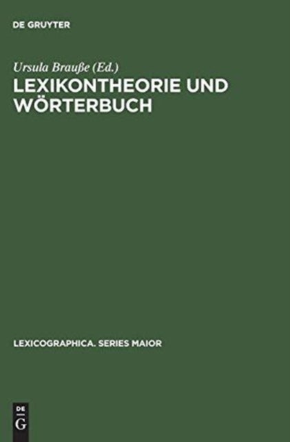 Lexikontheorie Und Worterbuch - Wege Der Verbindung Von Lexikologischer Forschung Und Lexikographischer PRAXIS