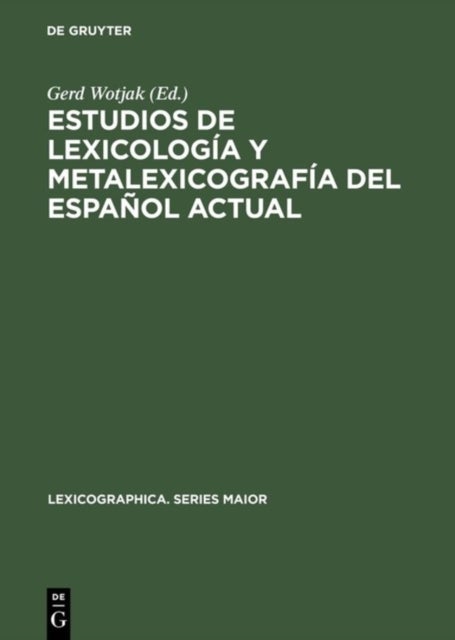 Estudios de lexicología y metalexicografía del espanol actual