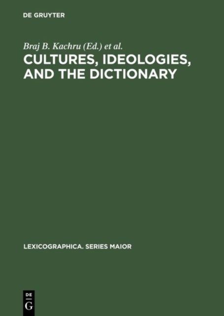 Cultures, Ideologies, and the Dictionary - Studies in Honor of Ladislav Zgusta