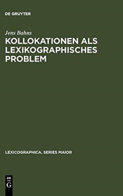 Kollokationen als lexikographisches Problem