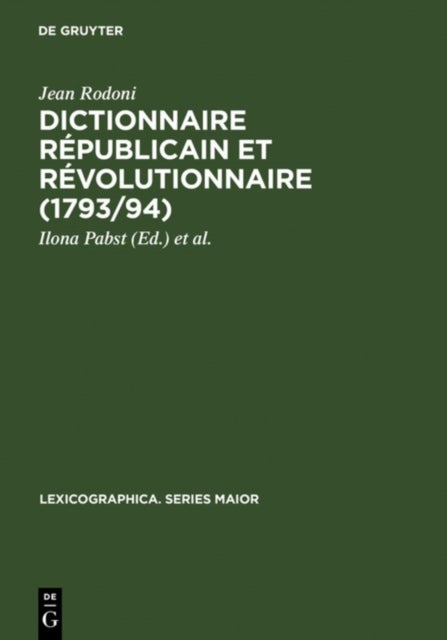 Dictionnaire Republicain Et Revolutionnaire (1793/94) - Sowie »Anecdotes Curieuses Et Republicaines« (1795)