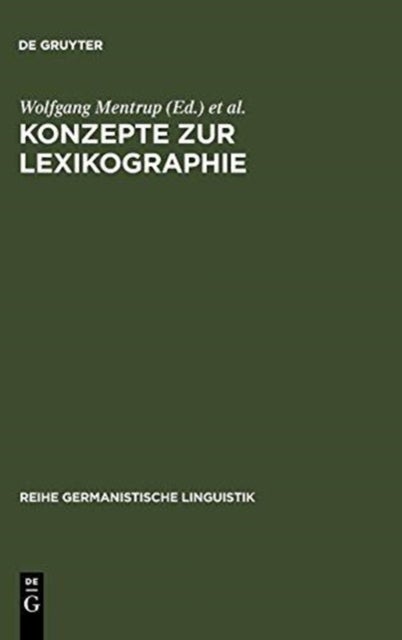 Konzepte Zur Lexikographie - Studien Zur Bedeutungserklarung in Einsprachigen Worterbuchern