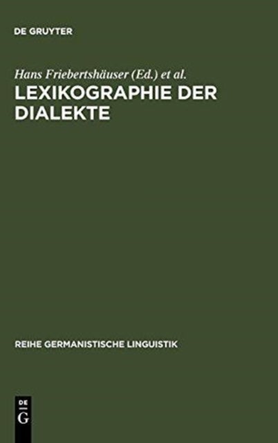 Lexikographie Der Dialekte - Beitrage Zu Geschichte, Theorie Und PRAXIS