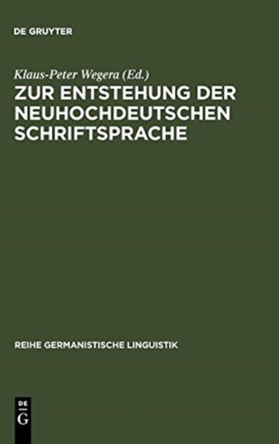 Zur Entstehung Der Neuhochdeutschen Schriftsprache - Eine Dokumentation Von Forschungsthesen