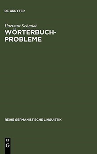 Wörterbuchprobleme - Untersuchungen Zu Konzeptionellen Fragen Der Historischen Lexikographie