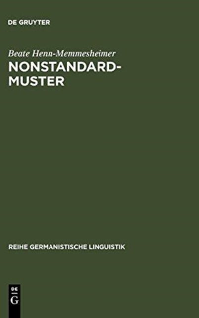 Nonstandardmuster - Ihre Beschreibung in Der Syntax Und Das Problem Ihrer Arealitat