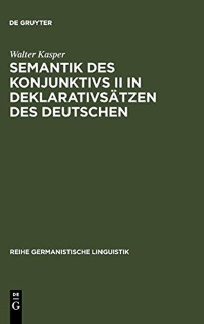 Semantik Des Konjunktivs II in Deklarativsatzen Des Deutschen