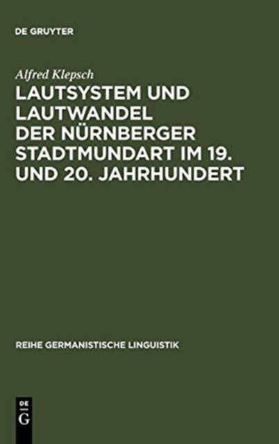 Lautsystem Und Lautwandel Der Nurnberger Stadtmundart Im 19. Und 20. Jahrhundert