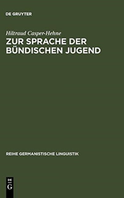 Zur Sprache der bündischen Jugend - Am Beispiel Der Deutschen Freischar