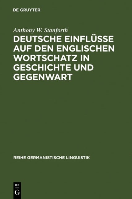 Deutsche Einflusse auf den englischen Wortschatz in Geschichte und Gegenwart
