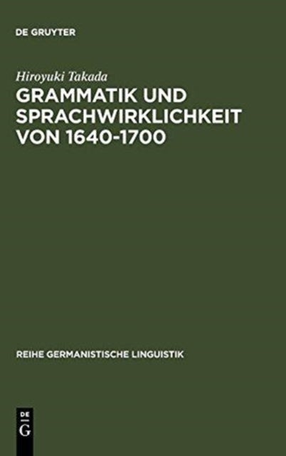 Grammatik und Sprachwirklichkeit von 1640-1700