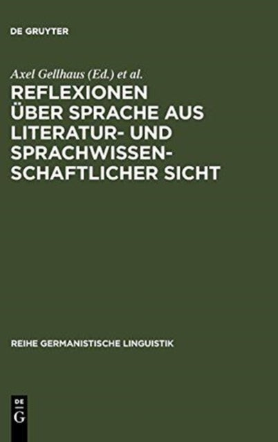 Reflexionen uber Sprache aus literatur- und sprachwissenschaftlicher Sicht