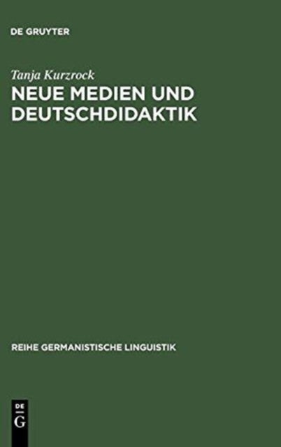 Neue Medien und Deutschdidaktik