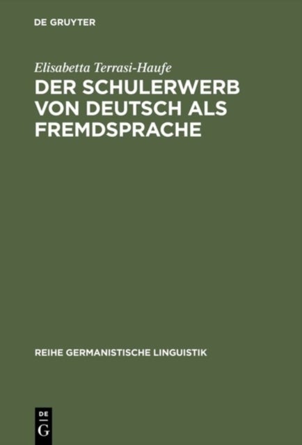 Der Schulerwerb von Deutsch als Fremdsprache - Eine empirische Untersuchung am Beispiel der italienischsprachigen Schweiz