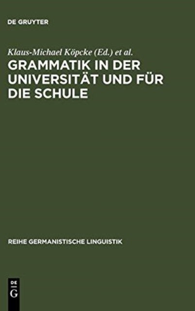 Grammatik in Der Universitat Und Fur Die Schule