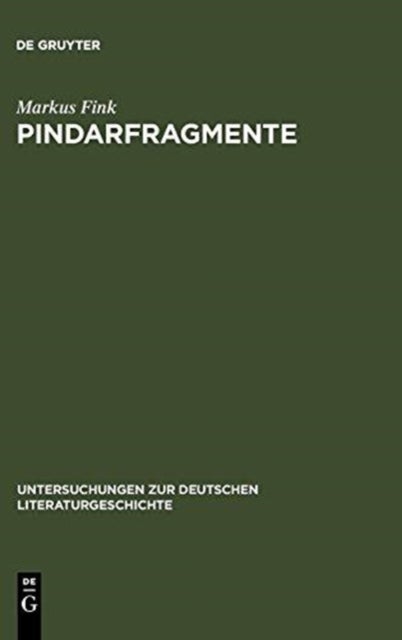 Pindarfragmente - Neun Holderlin-Deutungen