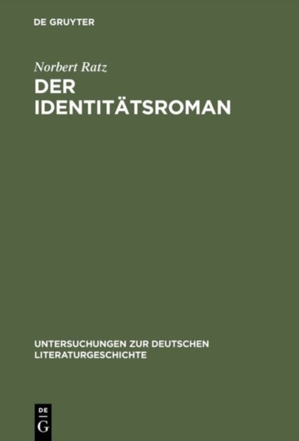 Der Identitatsroman - Eine Strukturanalyse