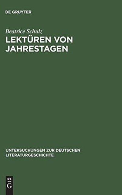 Lekturen Von Jahrestagen - Studien Zu Einer Poetik Der Jahrestage Von Uwe Johnson