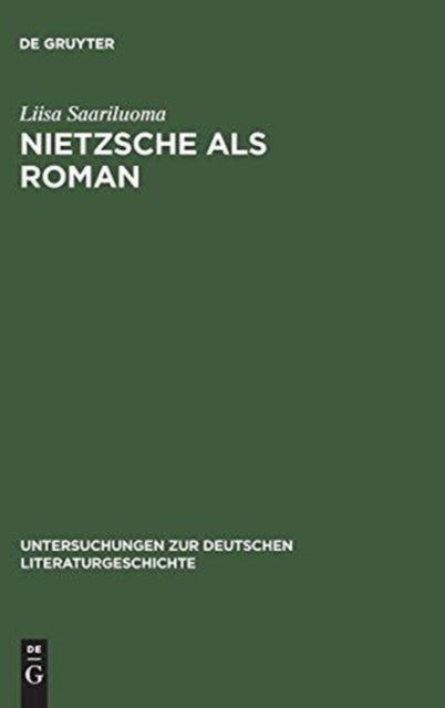 Nietzsche Als Roman - Uber Die Sinnkonstituierung in Thomas Manns »Doktor Faustus«