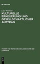 Kulturelle Erneuerung Und Gesellschaftlicher Auftrag