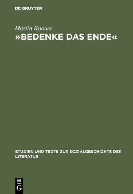 »Bedenke das Ende« - Zur Funktion Der Todesmahnung in Druckgraphischen Bildfolgen Des Dreißigjahrigen Krieges