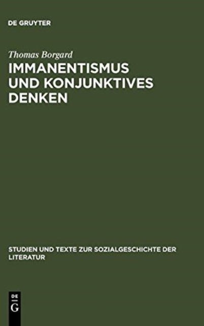 Immanentismus und konjunktives Denken - Die Entstehung Eines Modernen Weltverstandnisses Aus Dem Strategischen Einsatz Einer >Psychologia Prima