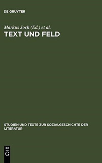 Text Und Feld - Bourdieu in Der Literaturwissenschaftlichen PRAXIS