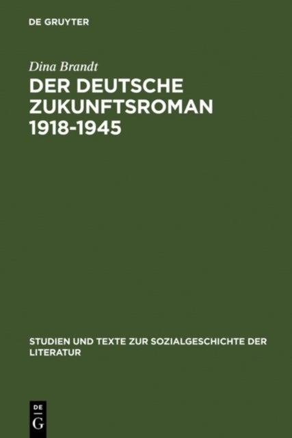 Der deutsche Zukunftsroman 1918-1945