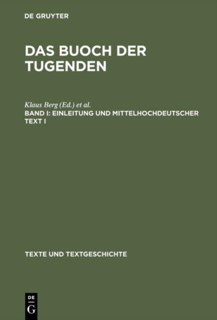 Das buoch der tugenden, Band I, Einleitung und mittelhochdeutscher Text I
