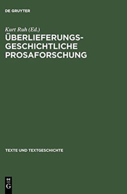Uberlieferungsgeschichtliche Prosaforschung