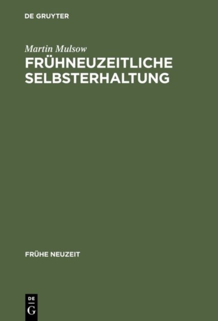 Frühneuzeitliche Selbsterhaltung - Telesio Und Die Naturphilosophie Der Renaissance