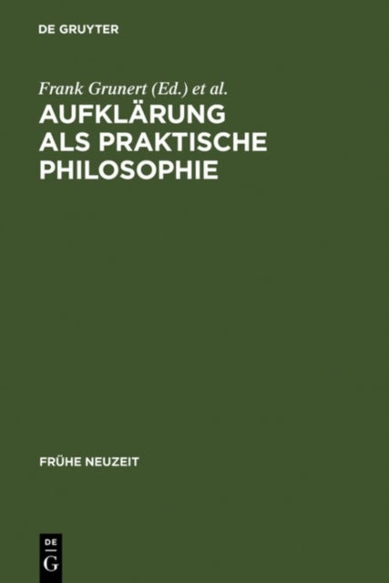 Aufklarung ALS Praktische Philosophie - Werner Schneiders Zum 65. Geburtstag