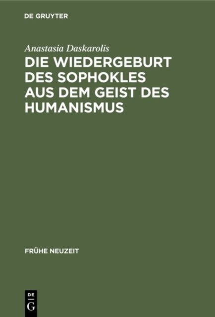 Wiedergeburt des Sophokles aus dem Geist des Humanismus