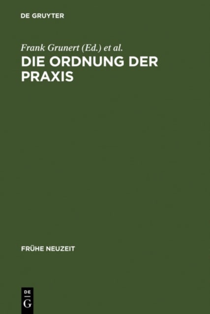Die Ordnung Der PRAXIS - Neue Studien Zur Spanischen Spatscholastik