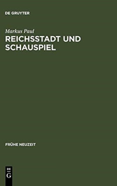 Reichsstadt und Schauspiel