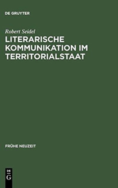 Literarische Kommunikation im Territorialstaat