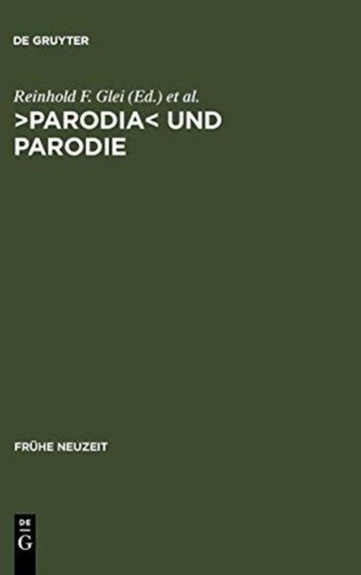>Parodia - Aspekte Intertextuellen Schreibens in Der Lateinischen Literatur Der Fruhen Neuzeit