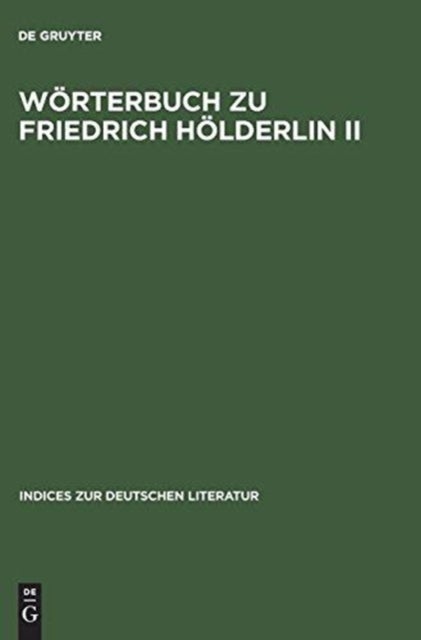 Wörterbuch zu Friedrich Hölderlin II - Hyperion. Auf Der Textgrundlage Der Großen Stuttgarter Ausgabe.