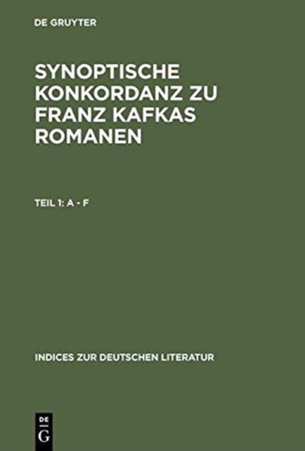 Synoptische Konkordanz Zu Franz Kafkas Romanen