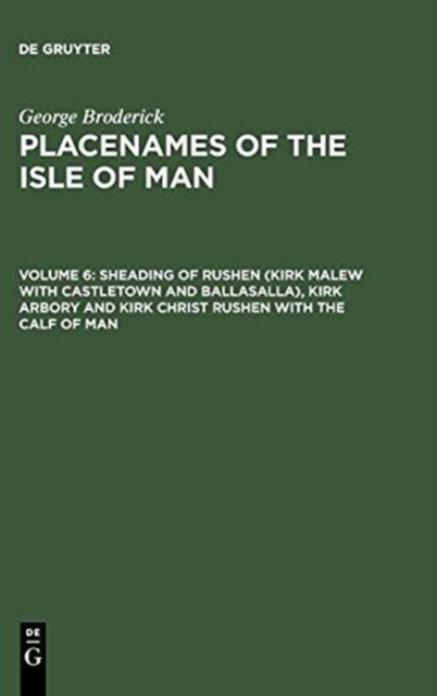 Sheading of Rushen (Kirk Malew with Castletown and Ballasalla), Kirk Arbory and Kirk Christ Rushen with the Calf of Man