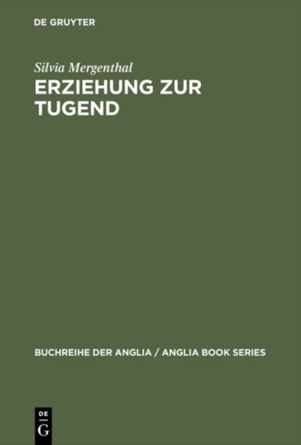 Erziehung Zur Tugend - Frauenrollen Und Der Englische Roman Um 1800