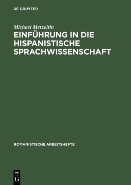 Einfuhrung in Die Hispanistische Sprachwissenschaft