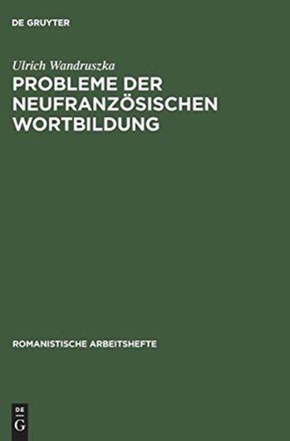 Probleme Der Neufranzösischen Wortbildung